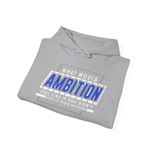Ambition Hooded Sweatshirt | The Hustle Is Holy™ - Image 8