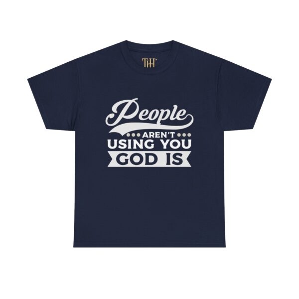 Inspirational shirt People Aren't Using You logo Statement Tee - Image 13