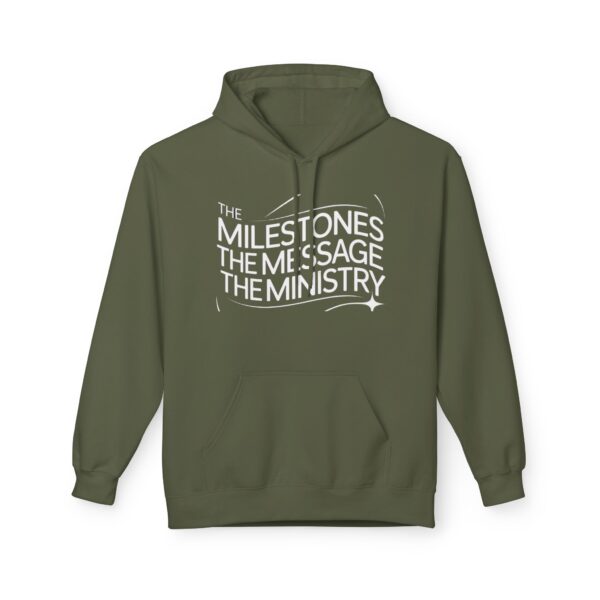 The Milestones The Message The Ministry™ Fleece Hoodie | Unisex Comfortable Sweatshirt - Image 9