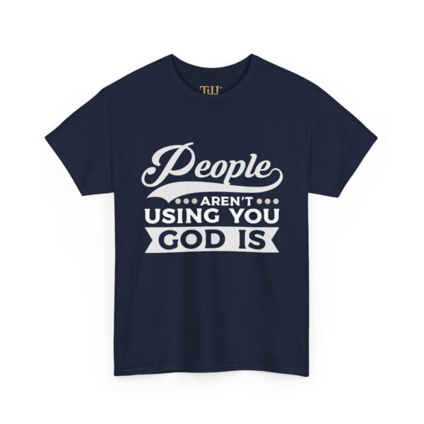 Inspirational shirt People Aren't Using You logo Statement Tee - Image 15