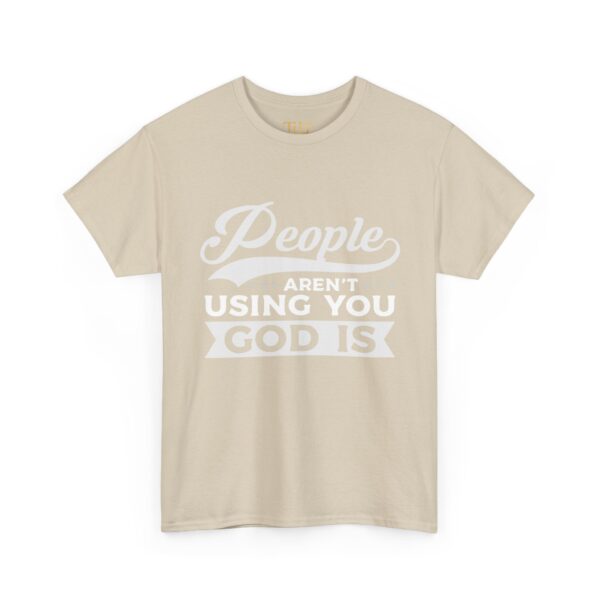 Inspirational shirt People Aren't Using You logo Statement Tee - Image 7