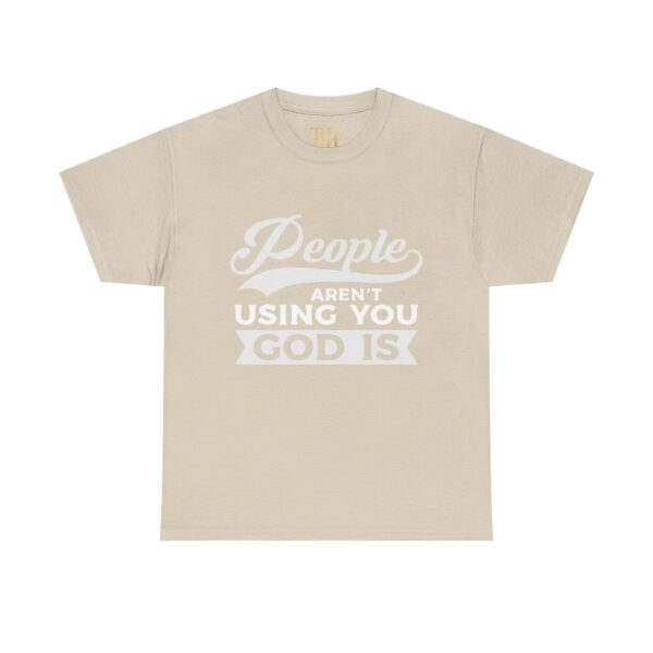 Inspirational shirt People Aren't Using You logo Statement Tee - Image 5