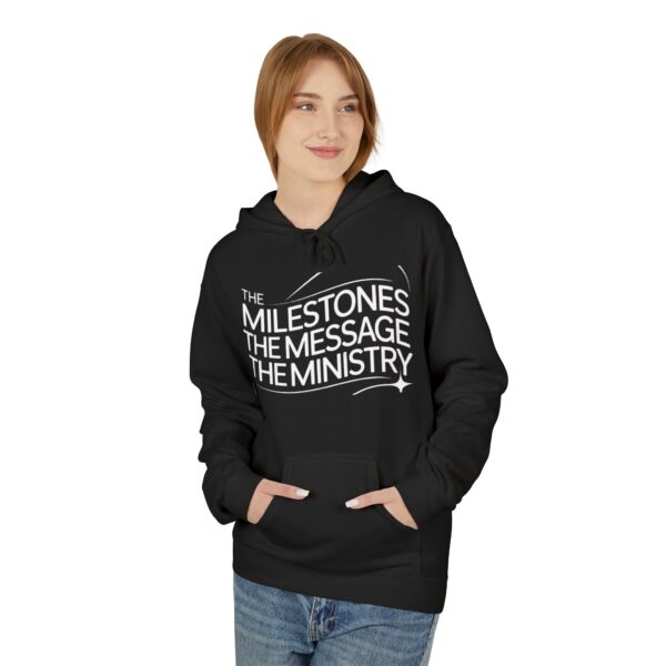 The Milestones The Message The Ministry™ Fleece Hoodie | Unisex Comfortable Sweatshirt - Image 3