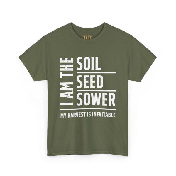 Inspirational Iam the Soil, Seed, Sower Statement Tee - Image 7