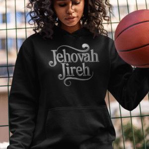 Jehovah Jireh Hooded Sweatshirt | The Hustle Is Holy™