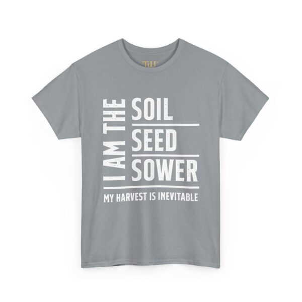 Inspirational Iam the Soil, Seed, Sower Statement Tee - Image 11