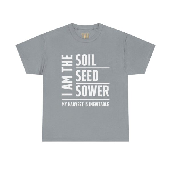 Inspirational Iam the Soil, Seed, Sower Statement Tee - Image 9