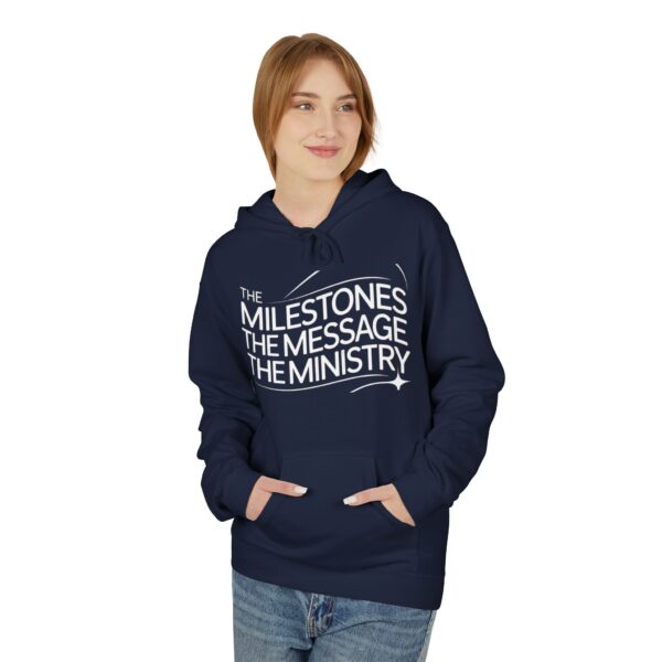 The Milestones The Message The Ministry™ Fleece Hoodie | Unisex Comfortable Sweatshirt - Image 15