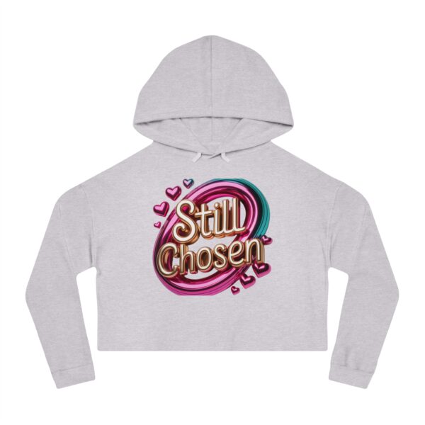 Cropped Still "Chosen Hoodie" logo for Women – Faith-Based Christian Apparel by The Hustle Is Holy™ - Image 10