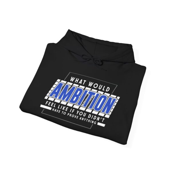 Ambition Hooded Sweatshirt | The Hustle Is Holy™ - Image 4