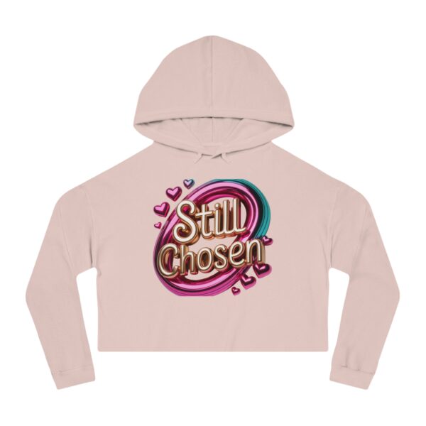 Cropped Still "Chosen Hoodie" logo for Women – Faith-Based Christian Apparel by The Hustle Is Holy™ - Image 4